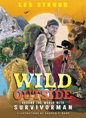 Wild outside : around the world with Survivorman
