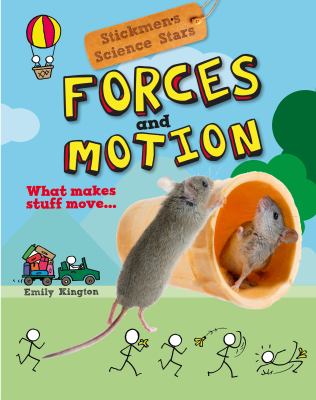 Forces and motion : what makes stuff move?