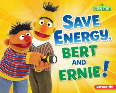 Save energy, Bert and Ernie!