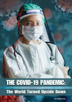 The COVID-19 pandemic : the world turned upside down