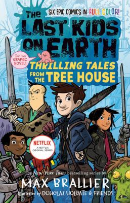 The last kids on Earth. 1, Thrilling tales from the tree house /
