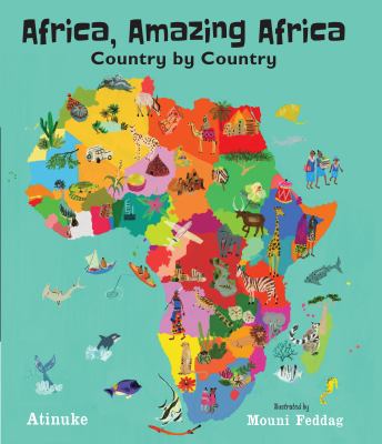 Africa, amazing Africa : country by country