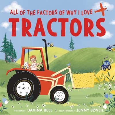 All of the factors of why I love tractors