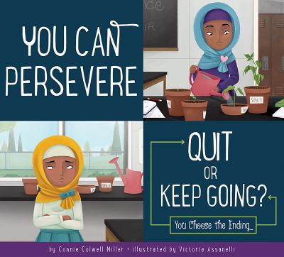 You can persevere : quit or keep going? : you choose the ending