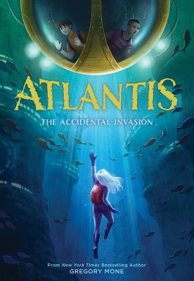 Atlantis : the accidental invasion