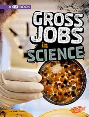 Gross jobs in science : 4D an augmented reading experience