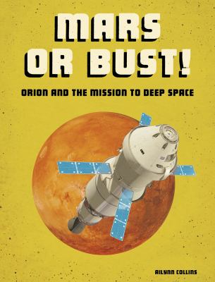 Mars or bust : Orion and the mission to deep space