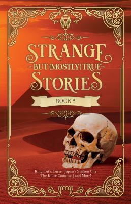 Strange but (mostly) true stories. Book 5