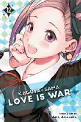 Kaguya-sama : love is war. 12 /