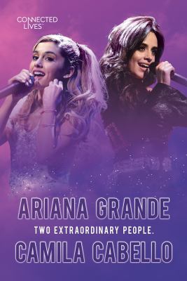 Ariana Grande, Camila Cabello : two extraordinary people