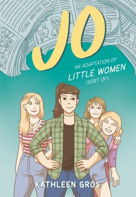 Jo : an adaptation of Little Women (sort of)