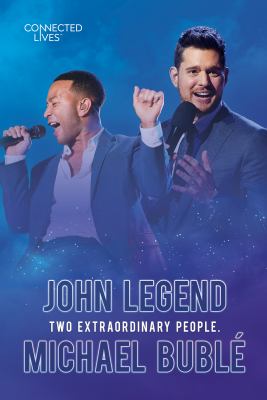 John Legend, Michael Buble : two extraordinary people