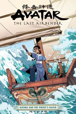 Avatar, the last airbender. Katara and the pirate's silver /