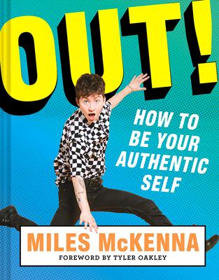 Out! : how to be your authentic self