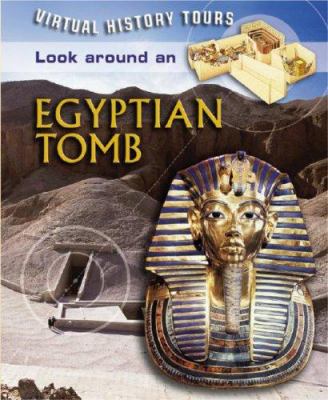 Look around an Egyptian tomb : by Liz Gogerly.