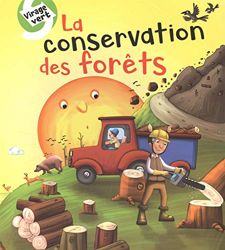 La conservation des forêts.