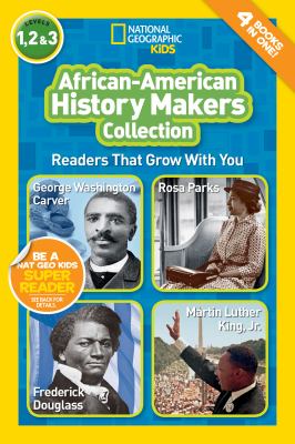 African-American history makers collection : readers that grow with you : 4 books in one!