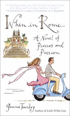 When in Rome-- : a novel of piazzas and passion