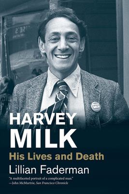 Harvey Milk : his lives and death