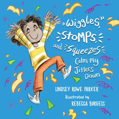 Wiggles, stomps, and squeezes calm my jitters down.