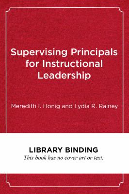 Supervising principals for instructional leadership : a teaching and learning approach