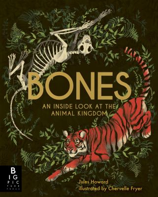 Bones : an inside look at the animal kingdom