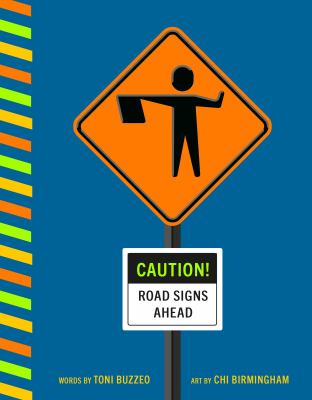 Caution! : road signs ahead