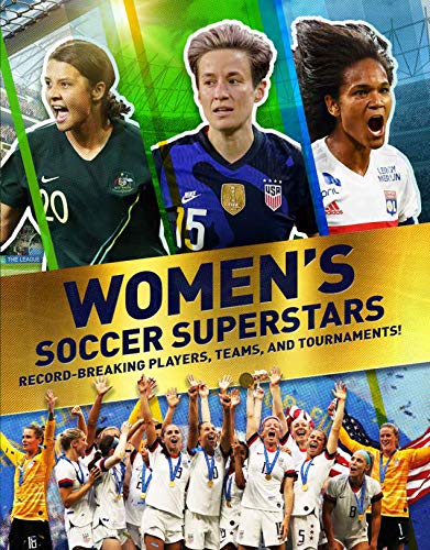 Women's soccer superstars : record-breaking players, teams, and tournaments!