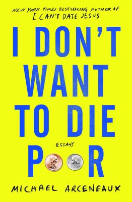 I don't want to die poor : essays