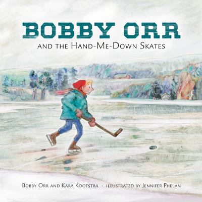 Bobby Orr and the hand-me-down skates