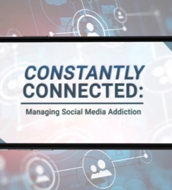Constantly Connected : Managing Social Media Addiction