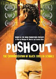 Pushout : the criminalization of Black girls in schools