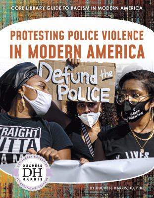 Protesting police violence in modern America