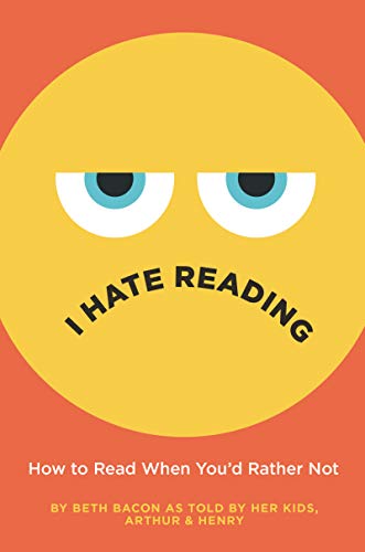 I hate reading : How to read when you'd rather not