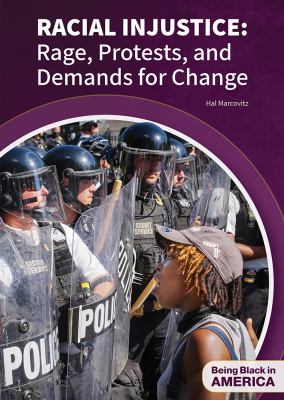 Racial injustice : rage, protests, and demands for change