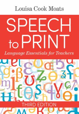 Speech to print : language essentials for teachers