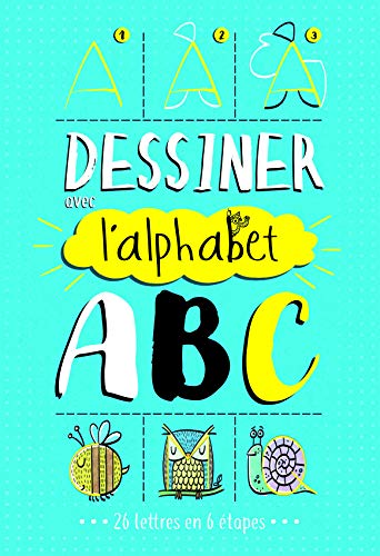 Dessiner avec l'alphabet : ABC
