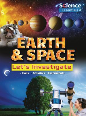 Earth & space : let's investigate