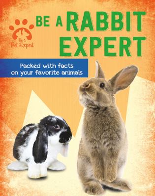 Be a rabbit expert