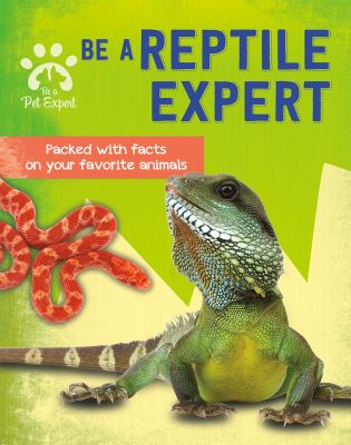 Be a reptile expert