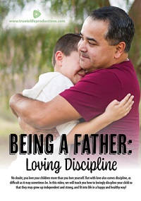 Being a Father : Loving Discipline