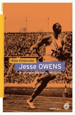 Jesse Owens : le coureur qui défia les nazis
