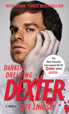 Darkly dreaming Dexter : a novel