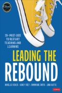 Leading the rebound : 20+ must-dos to restart teaching and learning