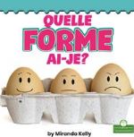 Quelle forme ai-je?