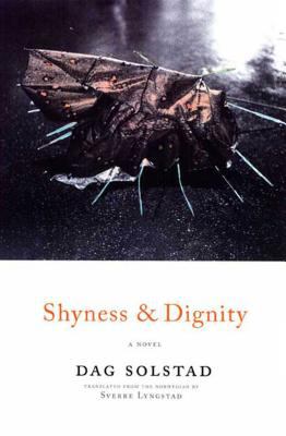 Shyness and dignity : a novel