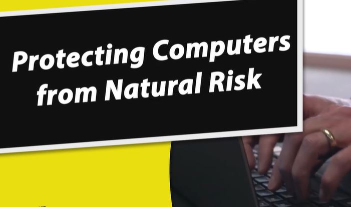 Protecting Computers from Natural Risks