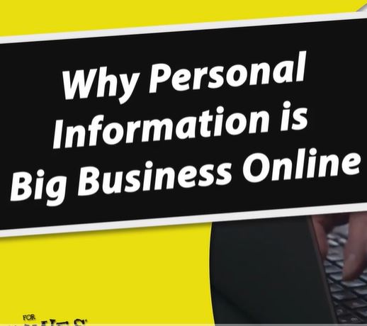 Why Personal Information is Big Business Online