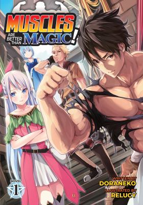 Muscles are better than magic! Novel 1/ /