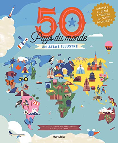 50 pays du monde : un atlas illustré